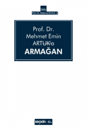 Prof. Dr. Mehmet Emin Artuk'a Armağan