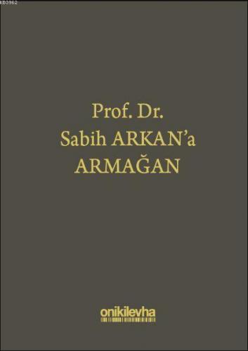 Prof. Dr. Sabih Arkan'a Armağan