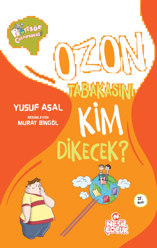 Profesör Çorapsöküğü - Ozon Tabakasını Kim Dikecek?