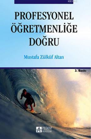 Profesyonel Öğretmenliğe Doğru