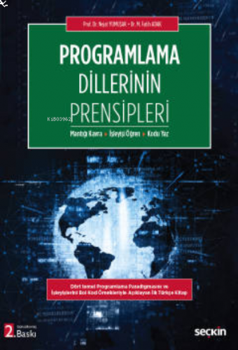 Programlama Dillerinin Prensipleri ;Mantığı Kavra – İşleyişi Öğren – K