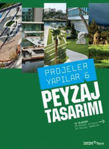 Projeler Yapılar 6 - Peyzaj Tasarımı