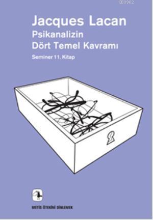 Psikanalizin Dört Temel Kavramı