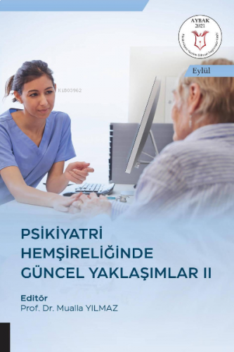 Psikiyatri Hemşireliğinde Güncel Yaklaşımlar II ( Aybak 2021 Eylül )