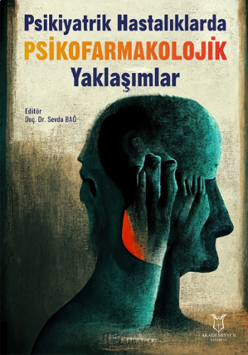 Psikiyatrik Hastalıklarda Psikofarmakolojik Yaklaşımlar