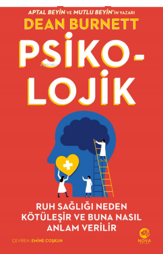 Psiko-Lojik: Ruh Sağlığı Neden Kötüleşir ve Buna Nasıl Anlam Verilir