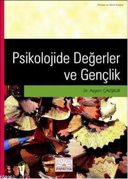 Psikolojide Değerler ve Gençlik