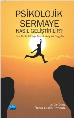 Psikolojik Sermaye Nasıl Geliştirilir?