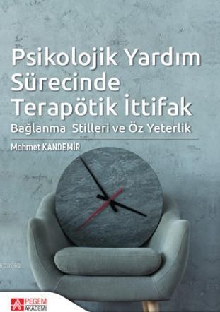 Psikolojik Yardım Sürecinde Terapötik İttifak