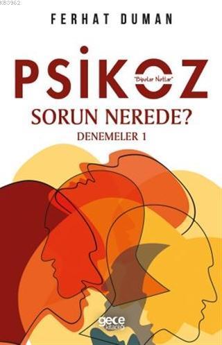 Psikoz - Sorun Nerede?