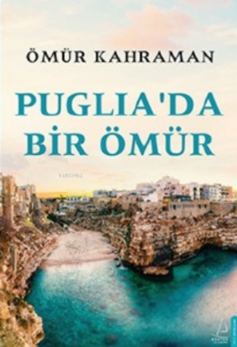 Puglia’da Bir Ömür