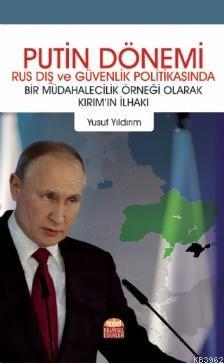 Putin Dönemi Rus Dış ve Güvenlik Politikasında