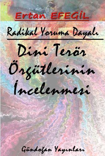 Radikal Yoruma Dayalı Dini Terör Örgütlerinin İncelenmesi