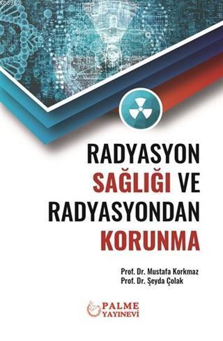 Radyasyon Sağlığı ve Radyasyondan Korunma