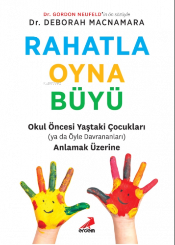 Rahatla, Oyna, Büyü