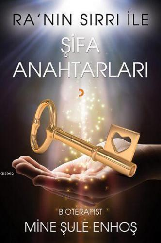 Ra'nın Sırrı İle Şifa Anahtarları (Ciltli)