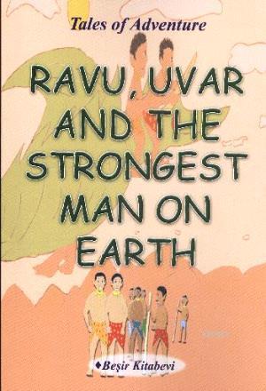 Ravu Uvar And The Strongest Man On Earth