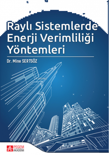 Raylı Sistemlerde Enerji Verimliliği Yöntemleri