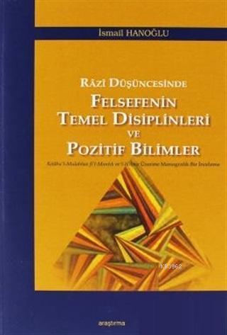 Razi Düşüncesinde Felsefenin Temel Disiplinleri ve Pozitif Bilimler