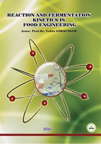 Reaction and Fermentation Kinetics in Food Engineering