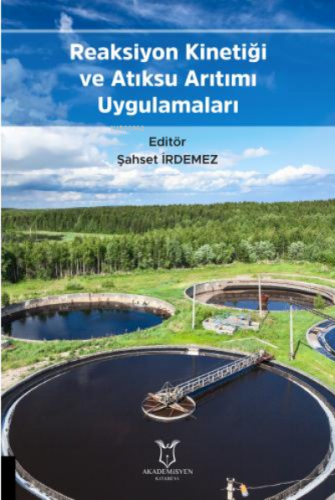 Reaksiyon Kinetiği ve Atıksu Arıtımı Uygulamaları