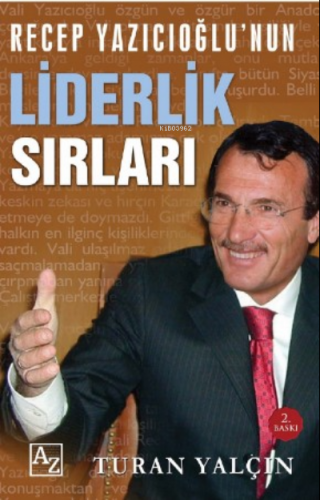 Recep Yazıcıoğlu'nun Liderlik Sırları