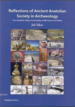 Reflections of Ancient Anatolian Society in Archae