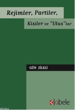 Rejimler, Partiler, Kişiler ve Uluslar