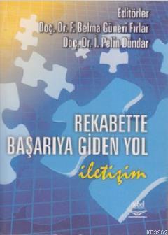 Rekabette Başarıya Giden Yol İletişim