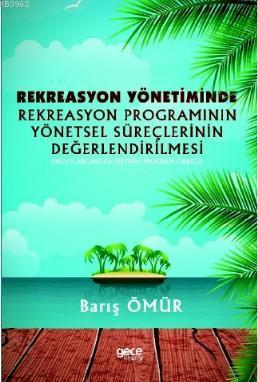 Rekreasyon Yönetiminde Rekreasyon Programının Yönetsel Süreçlerinin De