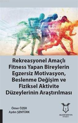 Rekreasyonel Amaçlı Fitness Yapan Bireylerin Egzersiz Motivasyon, Besl