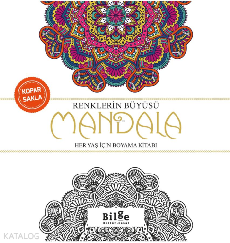 Renklerin Büyüsü - Mandala;Her Yaş İçin Boyama Kitabı