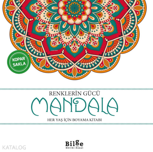 Renklerin Gücü - Mandala;Her Yaş İçin Boyama Kitabı