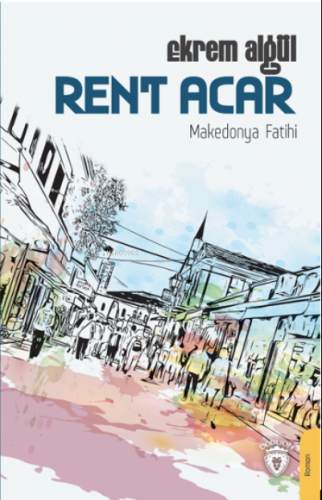 Rent Acar – Makedonya Fatihi