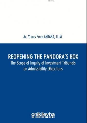 Reopening the Pandora's Box The Scope of Inquiry of Investment Tribuna