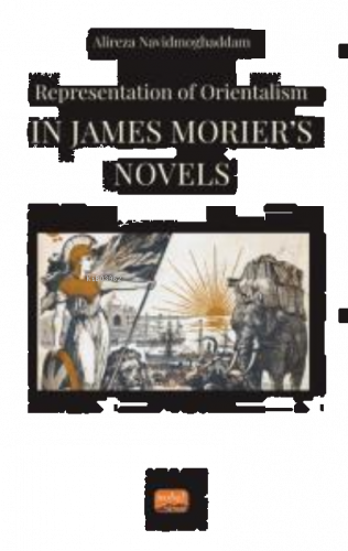 Representation of Orientalism in James Morıer’s Novels