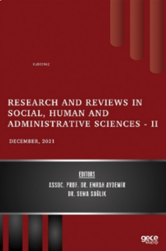 Research and Reviews in Social, Human and Administrative Sciences – II