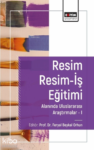 Resim ;Resim-İş Eğitimi Alanında Araştırmalar I