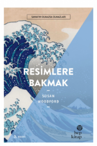 Resimlere Bakmak - Sanatın Olmazsa Olmazları