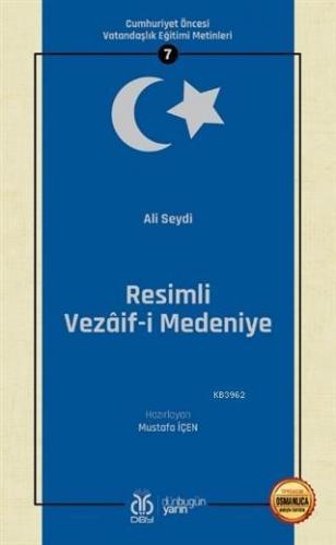 Resimli Vezaif-i Medeniye (Osmanlıca Aslıyla Birlikte)