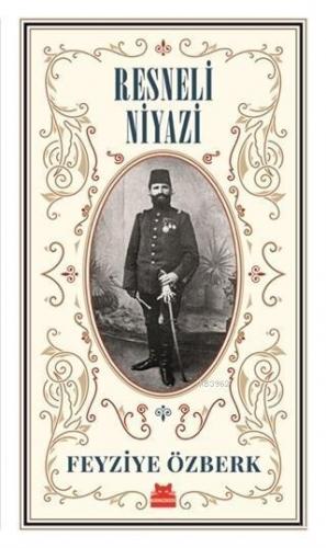 Resneli Niyazi (Büyük Boy)