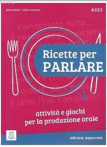 Ricette per parlare (Edizione aggiornata) A1-C1