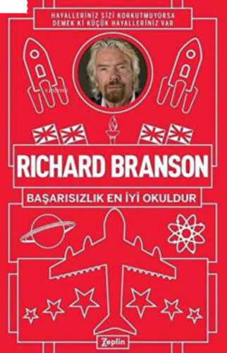 Richard Branson: Başarısızlık En İyi Okuldur