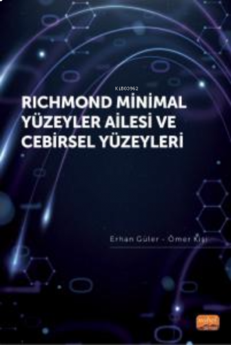 Richmond Minimal Yüzeyler Ailesi ve Cebirsel Yüzeyleri