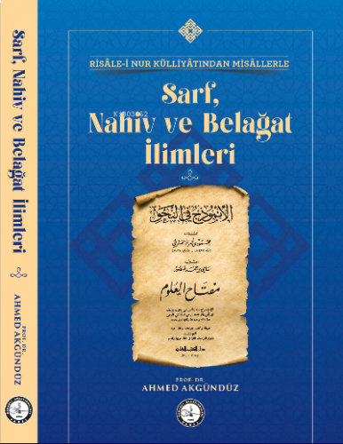 Risâle-i Nur Külliyâtından Misâllerle Sarf, Nahiv ve Belğat İlimleri