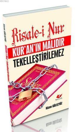 Risale-i Nur Kur'an'ın Malıdır Tekelleştirilemez- 5527