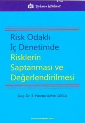 Risk Odaklı İç Denetimde Risklerin Saptanması ve Değerlendirilmesi