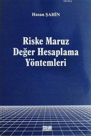 Riske Maruz Değer Hesaplama Yöntemleri