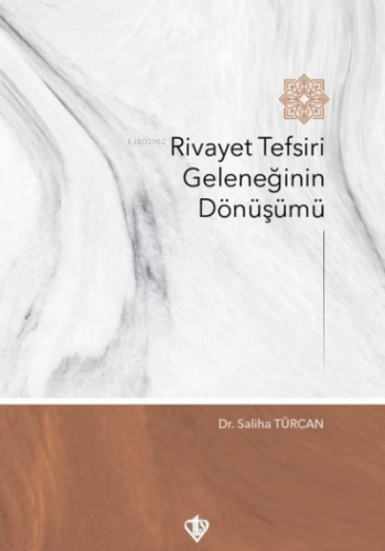 Rivayet Tefsiri Geleneğinin Dönüşümü