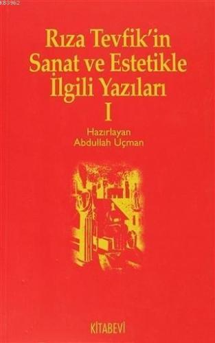 Rıza Tevfik'in Sanat ve Estetikle İlgili Yazıları 1